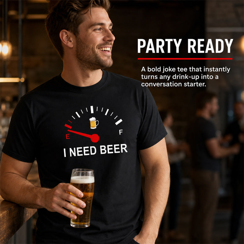 🍻 "I Need Beer" Funny Fuel Gauge Graphic T-Shirt: Comfy Novelty Tee for Beer Lovers! ⛽✨